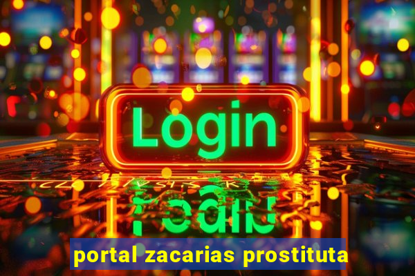 portal zacarias prostituta